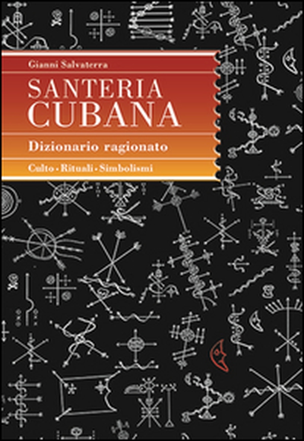 Santeria cubana. Dizionario ragionato - Librerie.coop Santeria cubana. Dizionario ragionato - Librerie.coop