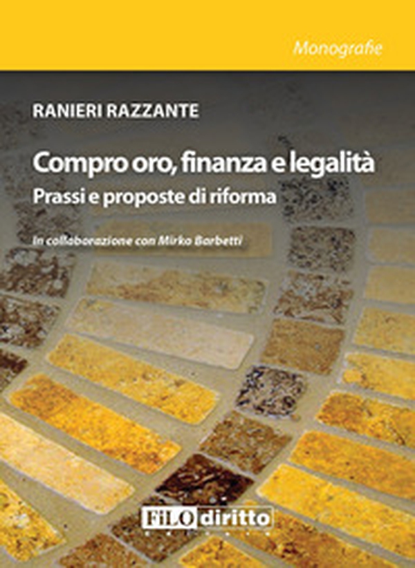 Compro oro, finanza e legalità. Prassi e prosposte di riforma - Librerie.coop Compro oro, finanza e legalità. Prassi e prosposte di riforma - Librerie.coop