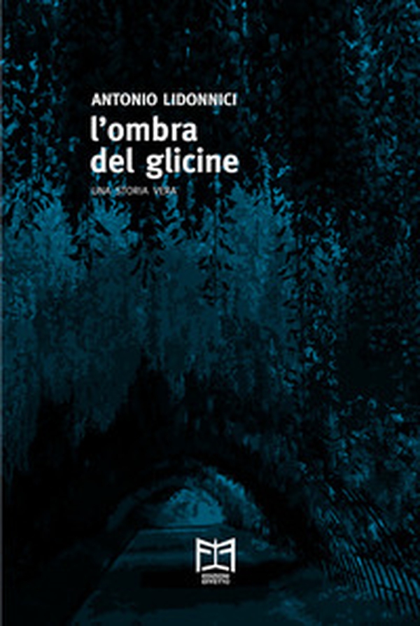 L'ombra del glicine. Una storia vera - Librerie.coop L'ombra del glicine. Una storia vera - Librerie.coop