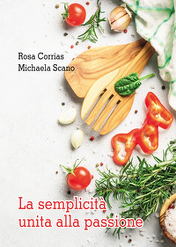 La semplicità unita alla passione - Librerie.coop La semplicità unita alla passione - Librerie.coop