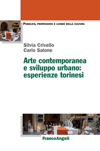 Arte contemporanea e sviluppo urbano: esperienze torinesi - Librerie.coop Arte contemporanea e sviluppo urbano: esperienze torinesi - Librerie.coop