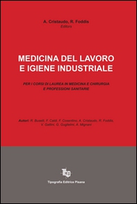 Medicina del lavoro e igiene industriale. Per i corsi di laurea in medicina e chirurgia e professioni sanitarie - Librerie.coop