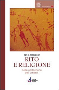 Rito e religione nella costruzione dell'umanità - Librerie.coop