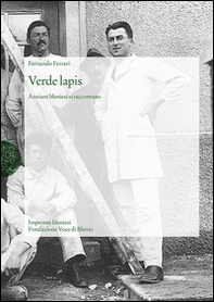 Verde lapis. Anziani bleniesi si raccontano - Librerie.coop