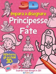 Impara a disegnare principesse e fate 3D - Librerie.coop