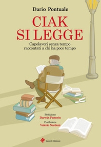 Ciak si legge. Capolavori senza tempo raccontati a chi ha poco tempo - Librerie.coop