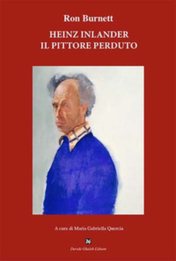 Heinz Inlander. Il pittore perduto - Librerie.coop Heinz Inlander. Il pittore perduto - Librerie.coop