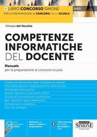 Competenze informatiche del docente. Manuale per la preparazione ai concorsi scuola. Quadro di riferimento delle competenze digitali. Informatizzazione e digitalizzazione della scuola. Tecnologia e inclusione. Sistemi operativi e pacchetto office. Sicurez - Librerie.coop Competenze informatiche del docente. Manuale per la preparazione ai concorsi scuola. Quadro di riferimento delle competenze digitali. Informatizzazione e digitalizzazione della scuola. Tecnologia e inclusione. Sistemi operativi e pacchetto office. Sicurez - Librerie.coop