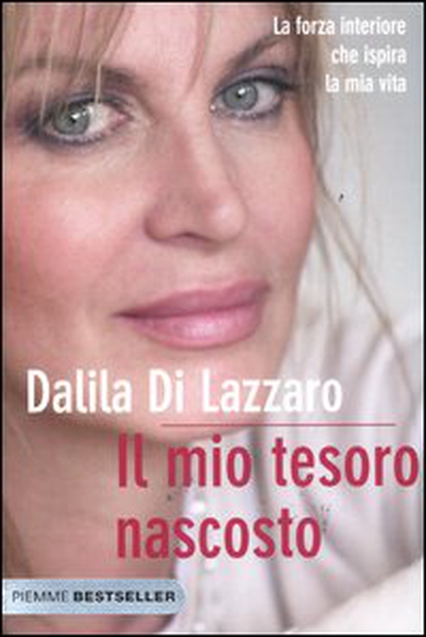 Il mio tesoro nascosto. La forza interiore che ispira la mia vita - Librerie.coop Il mio tesoro nascosto. La forza interiore che ispira la mia vita - Librerie.coop