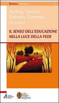 Il senso dell'educazione nella luce della fede - Librerie.coop