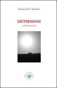 Getsemani o dell'inquietudine - Librerie.coop