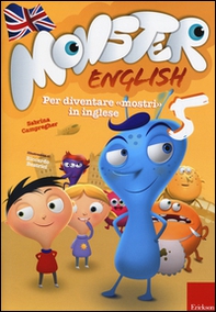 Monster english. Per diventare «mostri» in inglese. Con adesivi - Vol. 5 - Librerie.coop