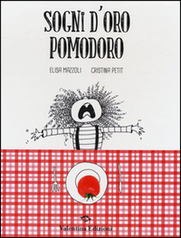 Sogni d'oro pomodoro - Librerie.coop Sogni d'oro pomodoro - Librerie.coop