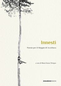 Innesti. Poesie per il «Maggio» di Accettura - Librerie.coop