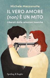 Il vero amore (non) è un mito - Librerie.coop