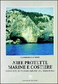 Aree protette marine e costiere. Questioni di pianificazione del territorio - Librerie.coop Aree protette marine e costiere. Questioni di pianificazione del territorio - Librerie.coop