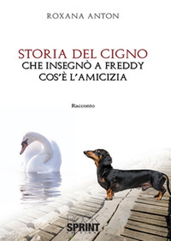 Storia del cigno che insegnò a Freddy cos'è l'amicizia - Librerie.coop Storia del cigno che insegnò a Freddy cos'è l'amicizia - Librerie.coop
