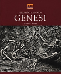Sebastião Salgado. Genesi. Catalogo della mostra (Milano, 27 giugno-2 novembre 2014) - Librerie.coop