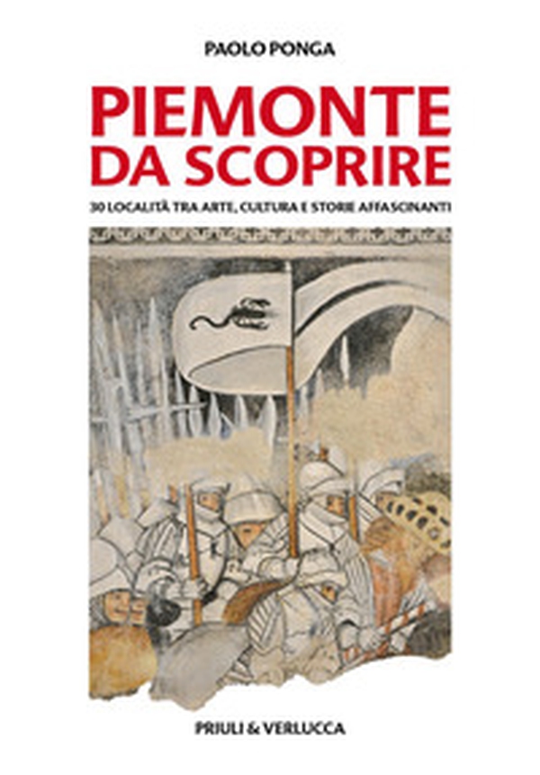 Piemonte da scoprire. 30 località tra arte, cultura e storie affascinanti - Librerie.coop Piemonte da scoprire. 30 località tra arte, cultura e storie affascinanti - Librerie.coop