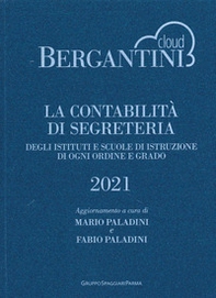 Bergantini. La contabilità di segreteria degli Istituti e Scuole di Istruzione di ogni ordine e grado - Librerie.coop