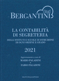 Bergantini. La contabilità di segreteria degli Istituti e Scuole di Istruzione di ogni ordine e grado - Librerie.coop Bergantini. La contabilità di segreteria degli Istituti e Scuole di Istruzione di ogni ordine e grado - Librerie.coop