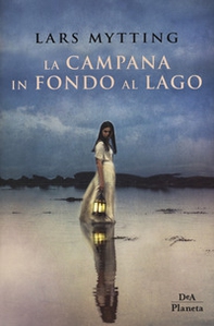 La campana in fondo al lago - Librerie.coop La campana in fondo al lago - Librerie.coop