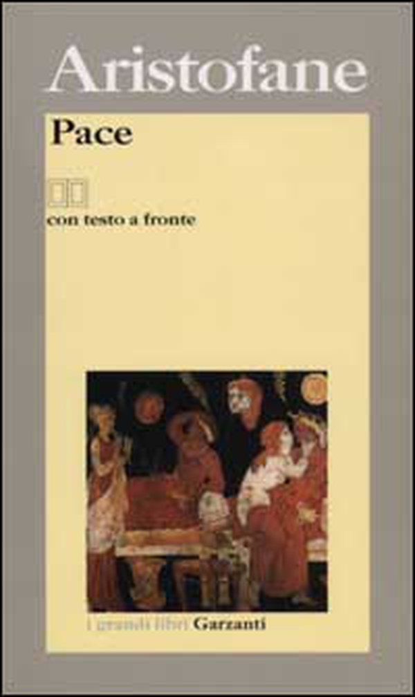 La pace. Testo greco a fronte - Librerie.coop La pace. Testo greco a fronte - Librerie.coop
