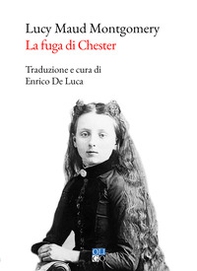 La fuga di Chester - Librerie.coop La fuga di Chester - Librerie.coop