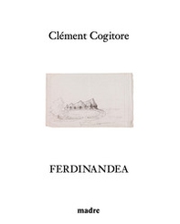 Clément Cogitore: Ferdinandea - Librerie.coop