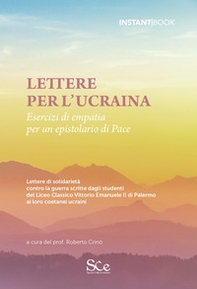 Lettere per l'Ucraina. Esercizi di empatia per un epistolario di pace - Librerie.coop