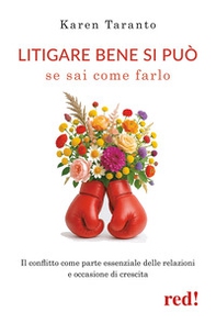 Litigare bene si può se sai come farlo. Il conflitto come parte essenziale delle relazioni e occasione di crescita - Librerie.coop Litigare bene si può se sai come farlo. Il conflitto come parte essenziale delle relazioni e occasione di crescita - Librerie.coop