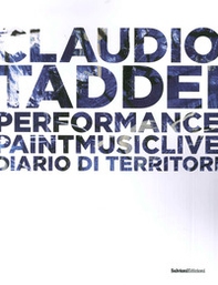 Diario di territori. Performance paint music live - Librerie.coop