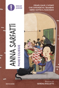 Pane e ciliegie. Israel Kalk, l'uomo che difendeva i bambini ebrei sotto il Fascismo - Librerie.coop