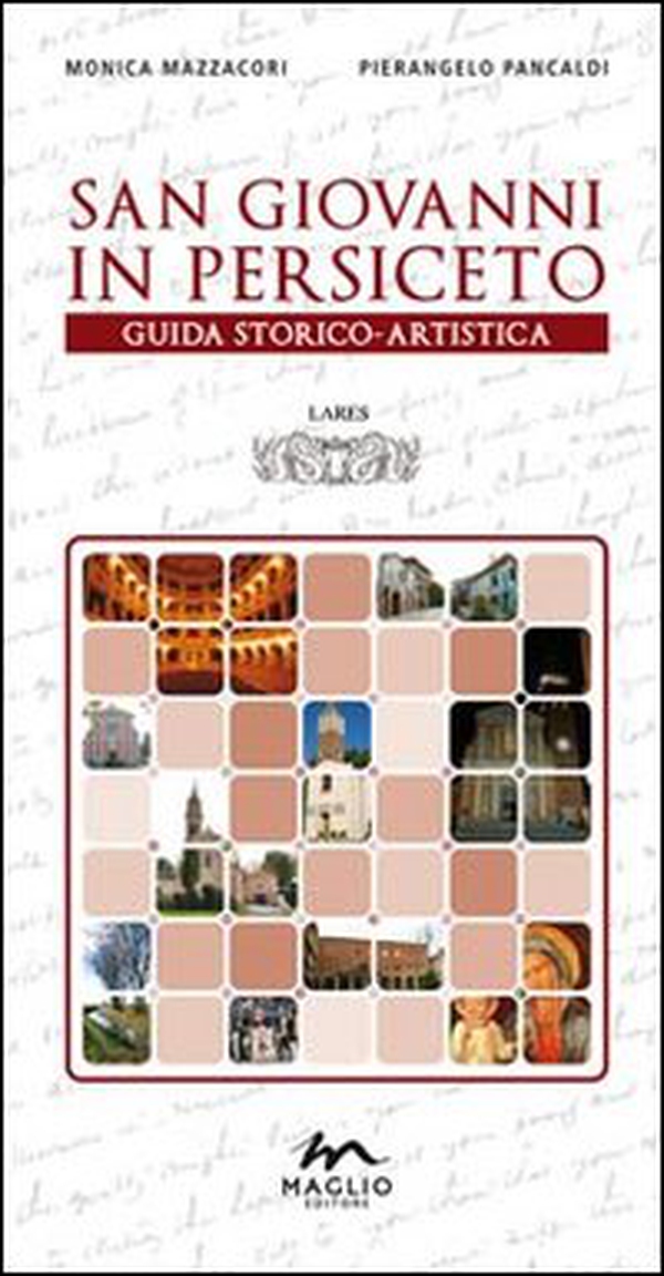 San Giovanni in Persiceto. Guida storico-artistica - Librerie.coop San Giovanni in Persiceto. Guida storico-artistica - Librerie.coop