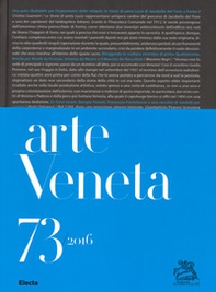 Arte veneta. Rivista di storia dell'arte - Vol. 73 - Librerie.coop
