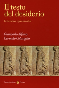 Il testo del desiderio. Letteratura e psicoanalisi - Librerie.coop