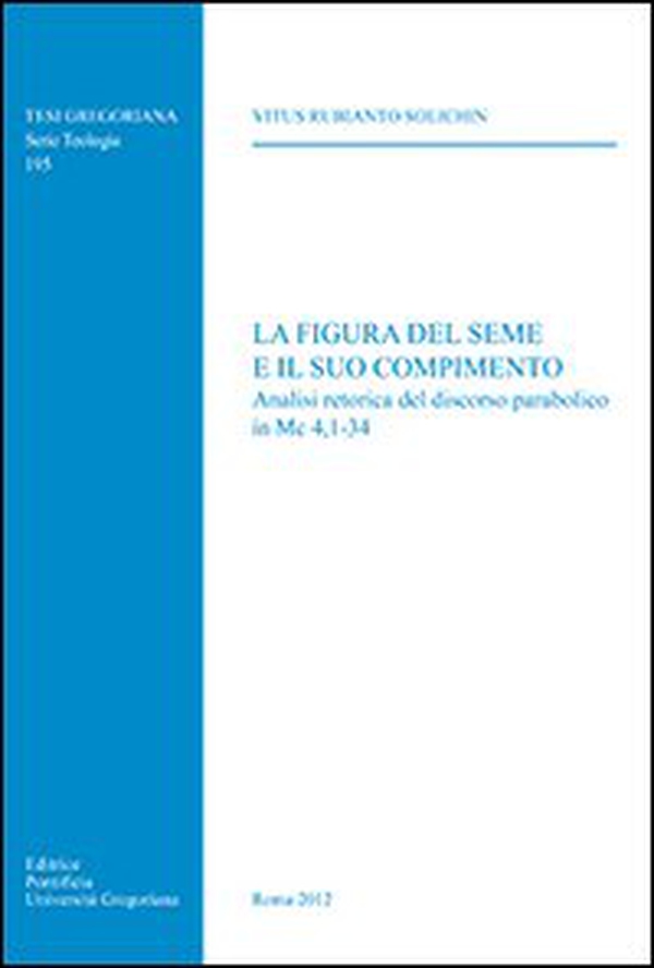 La figura del seme e il suo compimento - Librerie.coop La figura del seme e il suo compimento - Librerie.coop