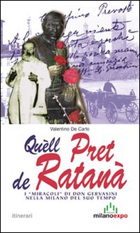 Quèll pret de Ratanà. I «miracoli» di don Gervasini - Librerie.coop Quèll pret de Ratanà. I «miracoli» di don Gervasini - Librerie.coop