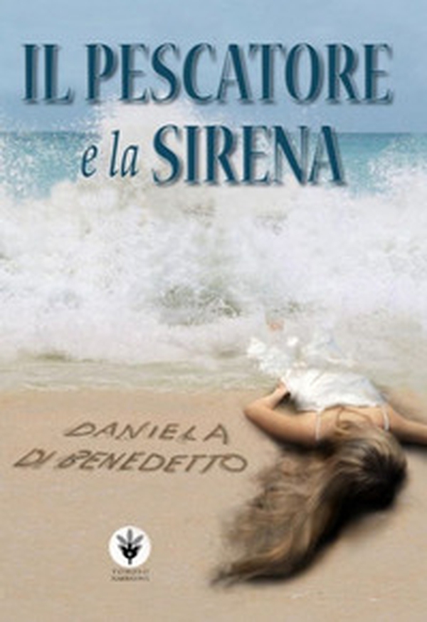 Il pescatore e la sirena - Librerie.coop Il pescatore e la sirena - Librerie.coop