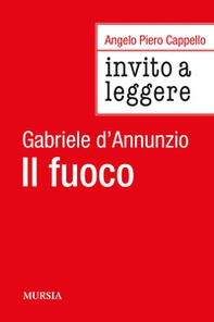 Invito a leggere «Il fuoco» di Gabriele D'Annunzio - Librerie.coop