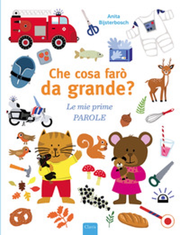 Che cosa farò da grande? Le mie prime parole - Librerie.coop Che cosa farò da grande? Le mie prime parole - Librerie.coop