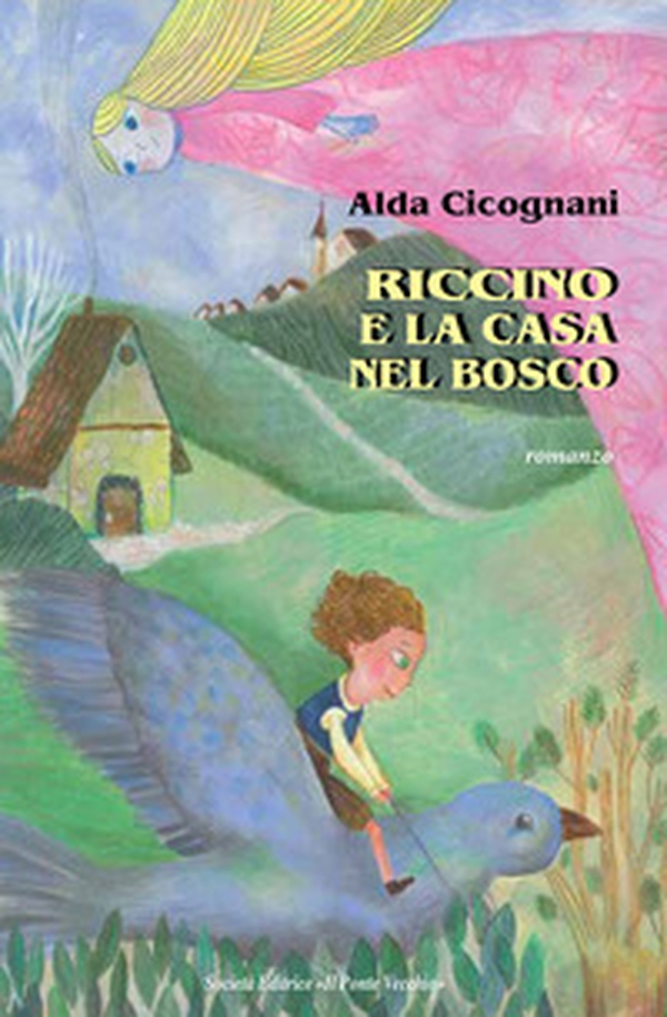 Riccino e la casa nel bosco - Librerie.coop Riccino e la casa nel bosco - Librerie.coop