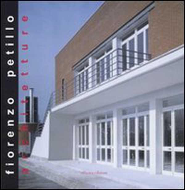 Fiorenzo Petillo. Architetture - Librerie.coop Fiorenzo Petillo. Architetture - Librerie.coop