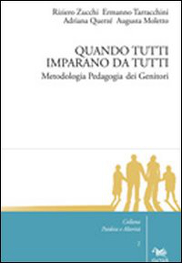 Quando tutti imparano da tutti. Metodologia pedagogia dei genitori - Librerie.coop Quando tutti imparano da tutti. Metodologia pedagogia dei genitori - Librerie.coop