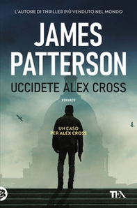 Uccidete Alex Cross - Librerie.coop