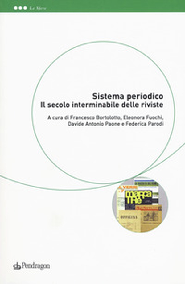 Sistema periodico. Il secolo interminabile delle riviste - Librerie.coop Sistema periodico. Il secolo interminabile delle riviste - Librerie.coop