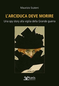 L'arciduca deve morire - Librerie.coop L'arciduca deve morire - Librerie.coop
