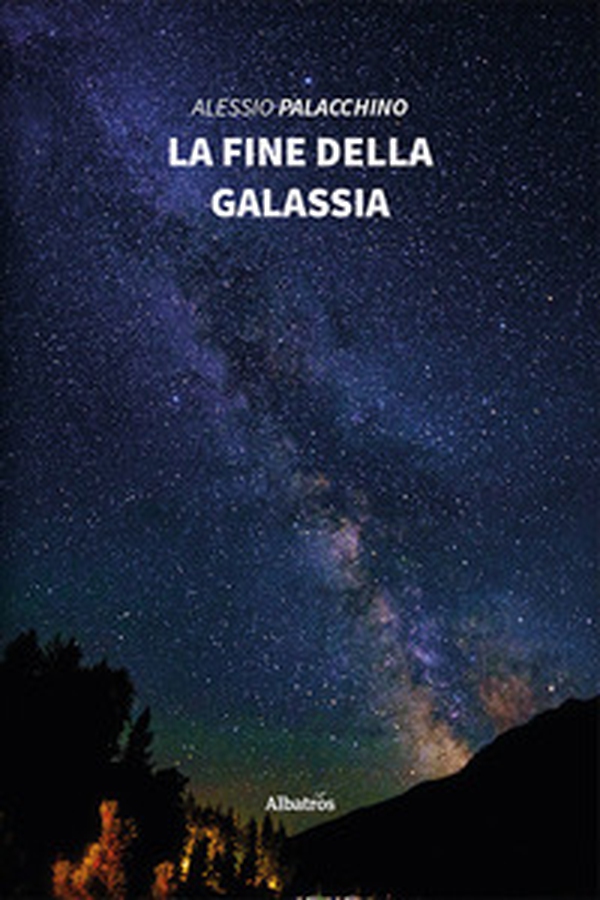 La fine della galassia - Librerie.coop La fine della galassia - Librerie.coop