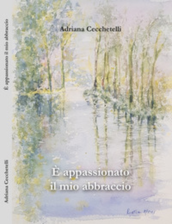 È appassionato il mio abbraccio - Librerie.coop È appassionato il mio abbraccio - Librerie.coop