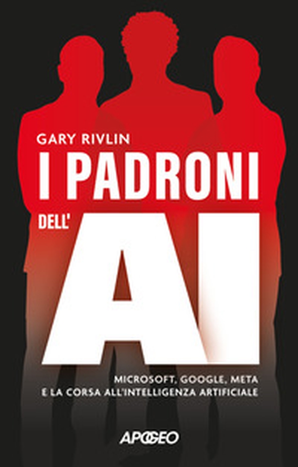 I padroni dell'AI. Microsoft, Google, Meta e la corsa all'intelligenza artificiale - Librerie.coop I padroni dell'AI. Microsoft, Google, Meta e la corsa all'intelligenza artificiale - Librerie.coop